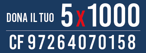 Dona il tuo 5x1000 C.F. 97264070158