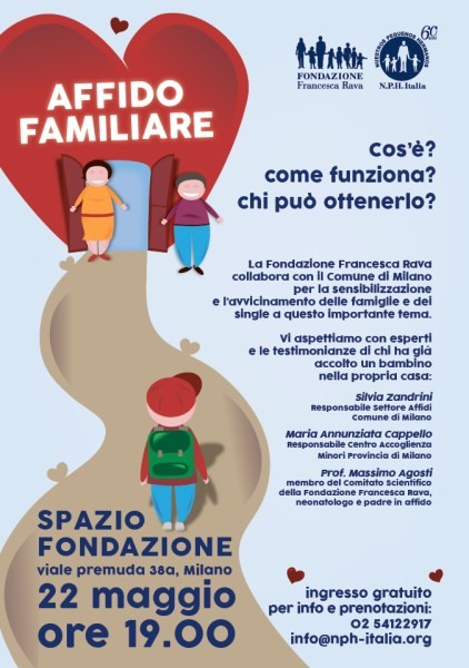 22 Maggio, ore 19, Spazio Fondazione Francesca Rava, Viale Premuda 38/A Milano, Incontro sul tema dell'affido familiare