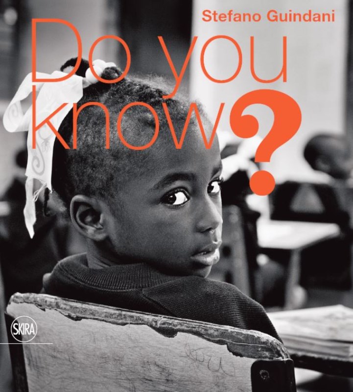  `Do You Know?` di Stefano Guindani, il libro fotografico con reportage durato oltre 2 anni nelle Case NPH