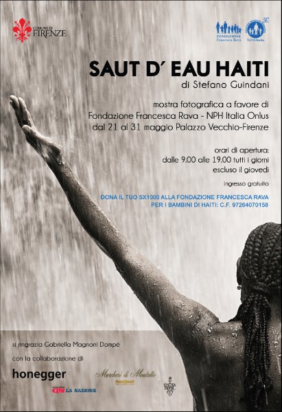 Firenze, Palazzo Vecchio, Cortile della Dogana 21-31 maggio: mostra fotografica `Saut d’Eau – Haiti` di Stefano Guindani per raccogliere fondi a favore dell’Ospedale pediatrico Saint Damien in Haiti. Inaugurazione con cocktail domani 21 maggio, ore 18.30