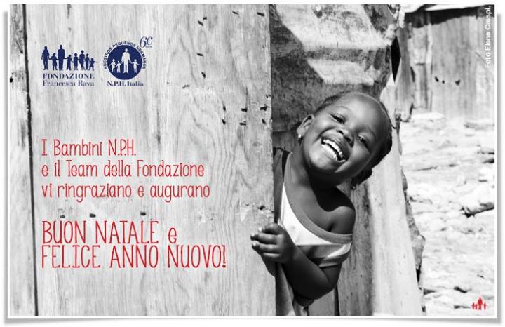 Buon Natale e Felice Anno Nuovo dai bambini NPH e da tutto il team della Fondazione Francesca Rava