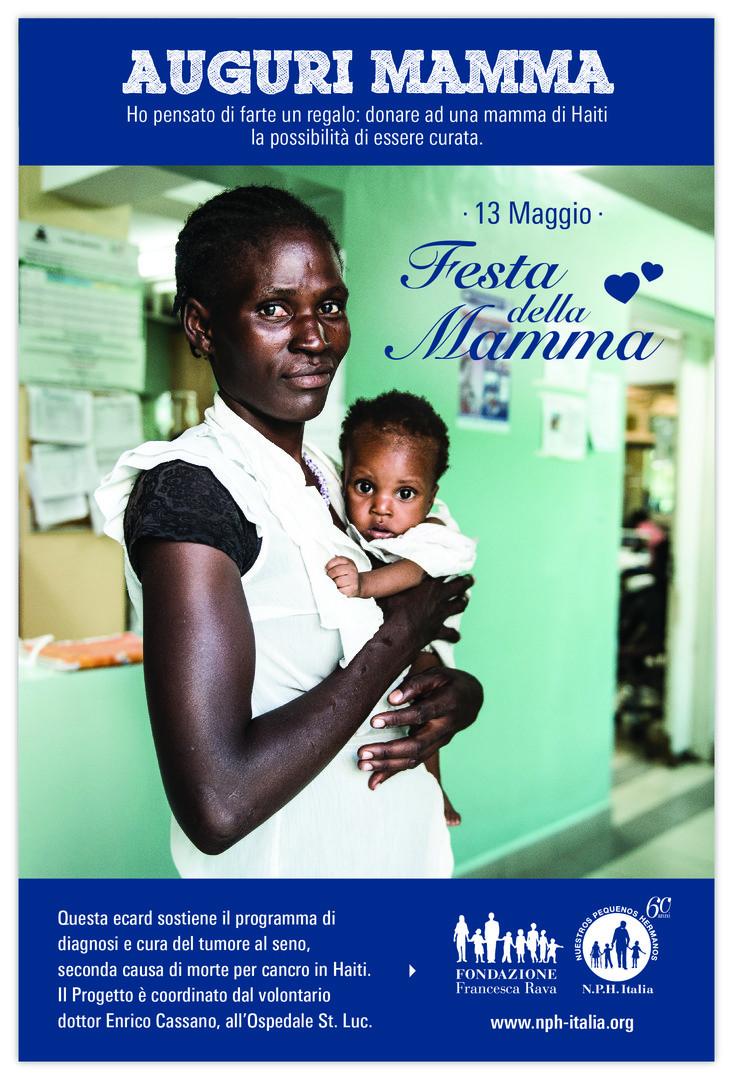 13 MAGGIO, FESTA DELLA MAMMA: CELEBRA LA TUA MAMMA CON IL CUORE, INVIALE LE NOSTRE E-CARDS IN AIUTO A UN BAMBINO NPH O A UNA MAMMA MALATA IN HAITI